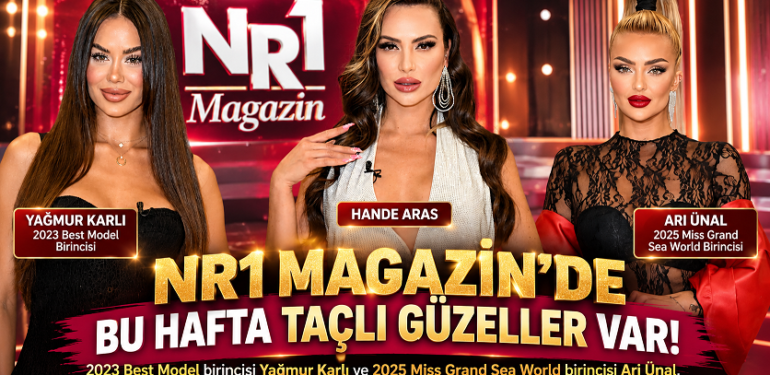 Nr1 Magazin’de Bu Hafta Taçlı Güzeller Var!